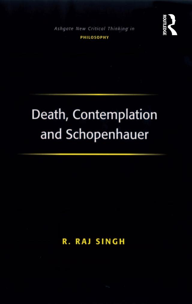 Death, Contemplation and Schopenhauer by R. Raj Singh