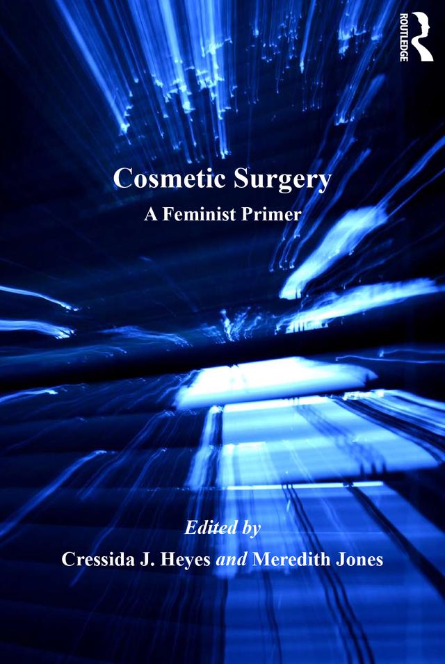 Cosmetic Surgery by Cressida J. Heyes, Meredith Jones