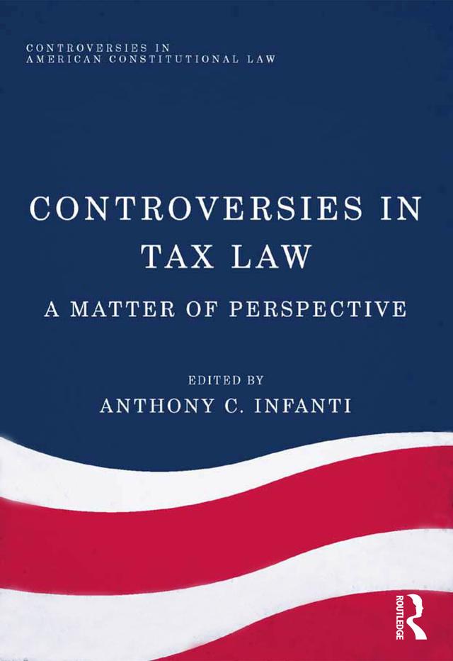 Controversies in Tax Law by Anthony C. Infanti