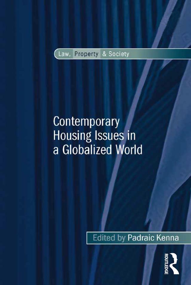Contemporary Housing Issues in a Globalized World by Padraic Kenna