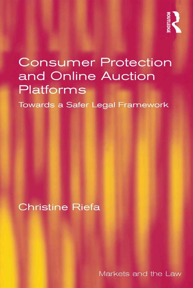 Consumer Protection and Online Auction Platforms by Christine Riefa