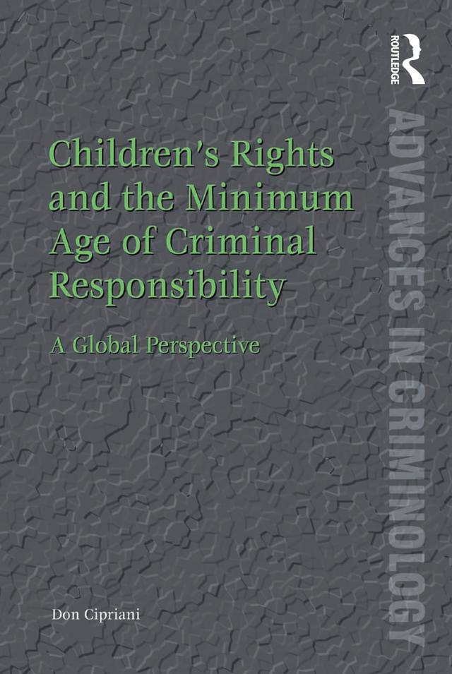 Children’s Rights and the Minimum Age of Criminal Responsibility by Don Cipriani