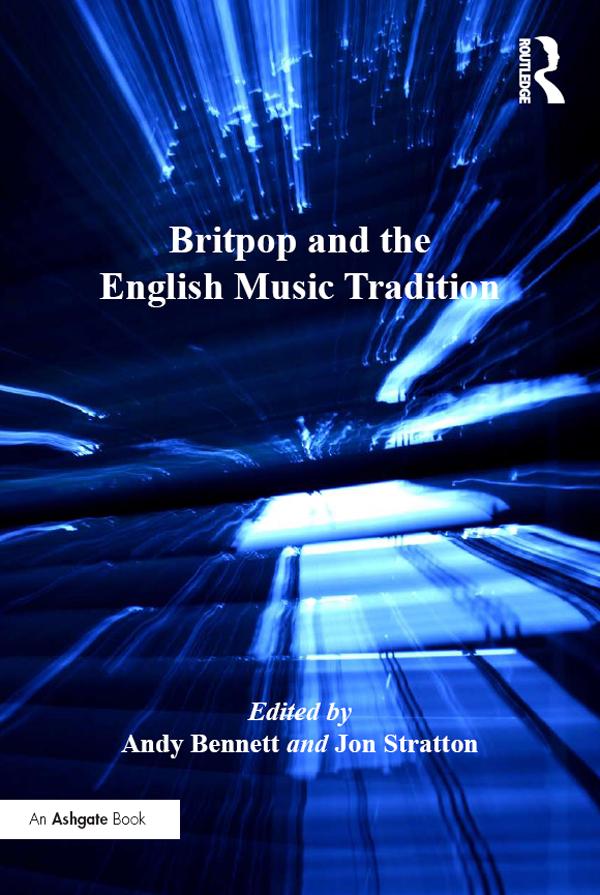 Britpop and the English Music Tradition by Andy Bennett, Jon Stratton