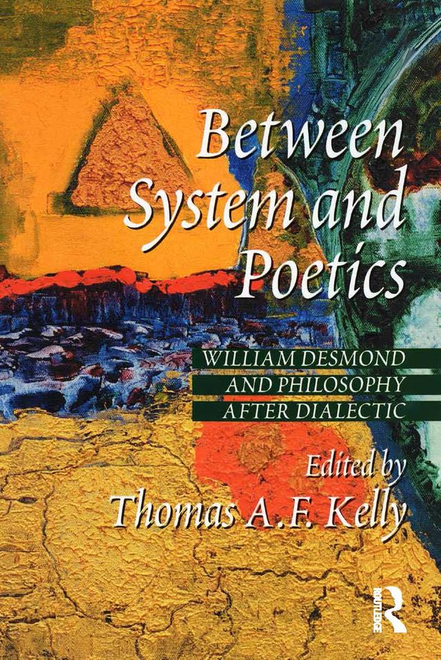 Between System and Poetics by Thomas A.F. Kelly