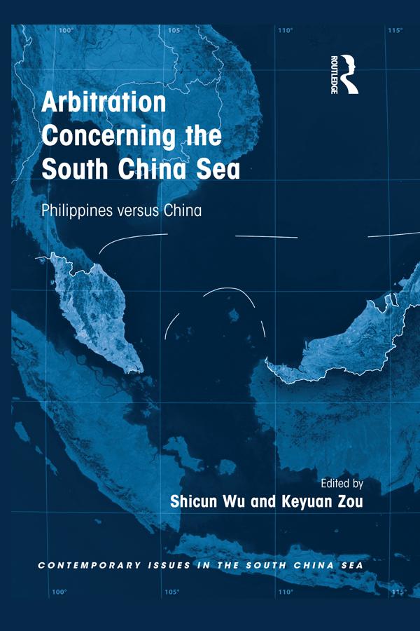 Arbitration Concerning the South China Sea by Keyuan Zou, Shicun Wu