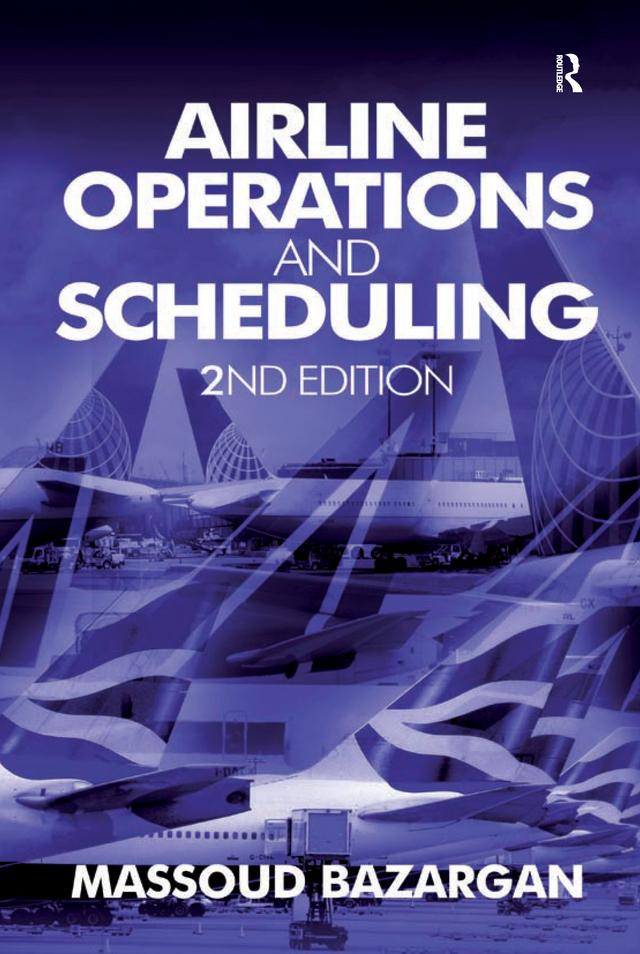 Airline Operations and Scheduling by Massoud Bazargan