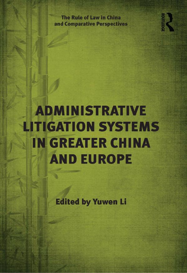 Administrative Litigation Systems in Greater China and Europe by Yuwen Li