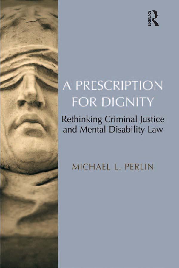 A Prescription for Dignity by Michael L. Perlin