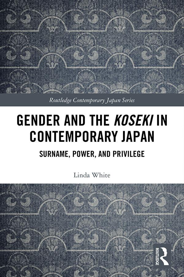 Gender and the Koseki In Contemporary Japan by Linda White