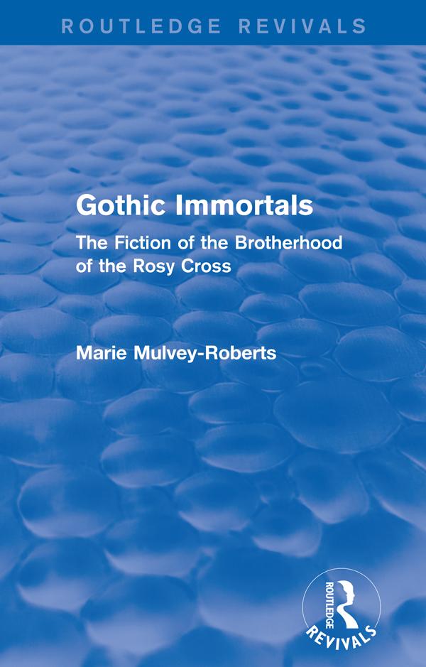 Gothic Immortals (Routledge Revivals) by Marie Mulvey-Roberts
