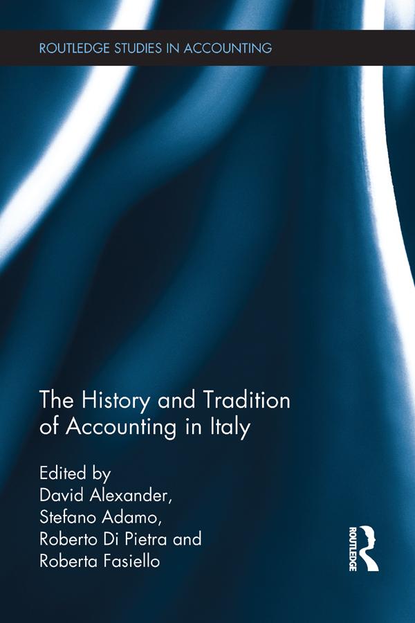 The History and Tradition of Accounting in Italy by David Alexander, Roberta Fasiello, Roberto Pietra, Stefano Adamo