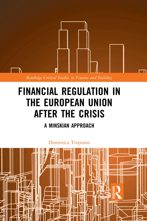 Financial Regulation in the European Union After the Crisis by Domenica Tropeano