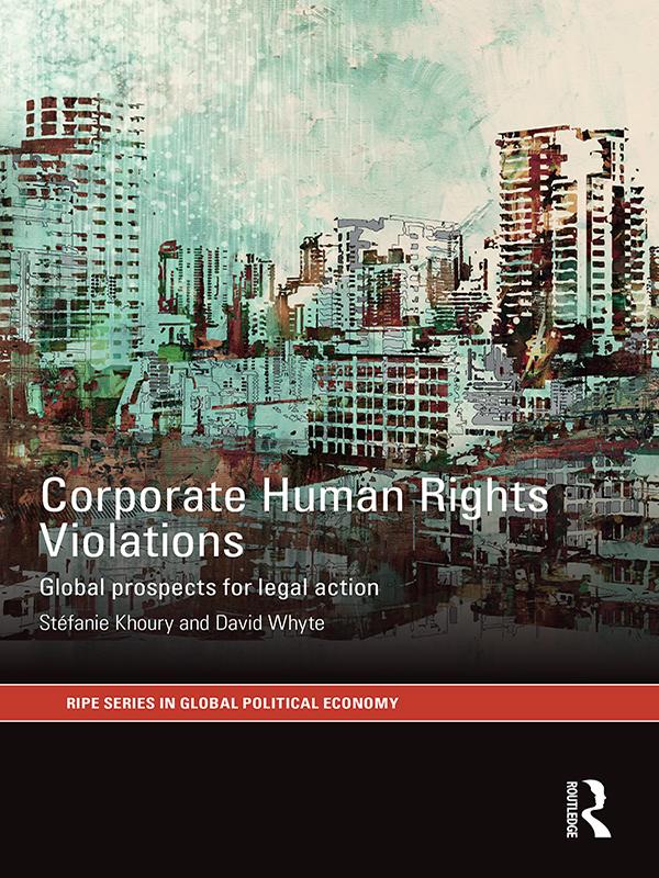 Corporate Human Rights Violations by David Whyte, Stefanie Khoury