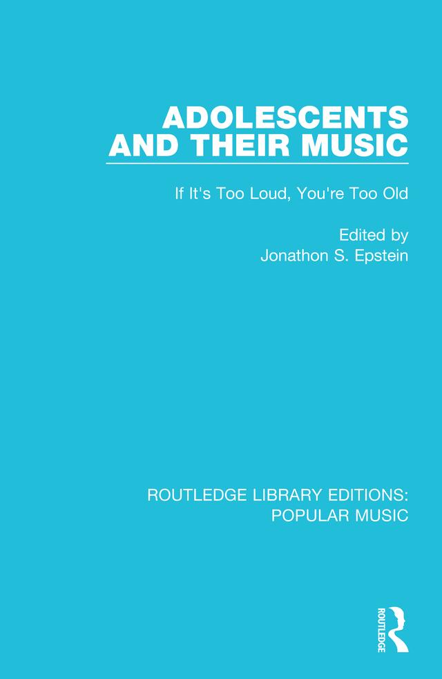 Adolescents and their Music by Jonathon S. Epstein