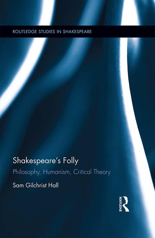 Shakespeare's Folly by Sam Hall