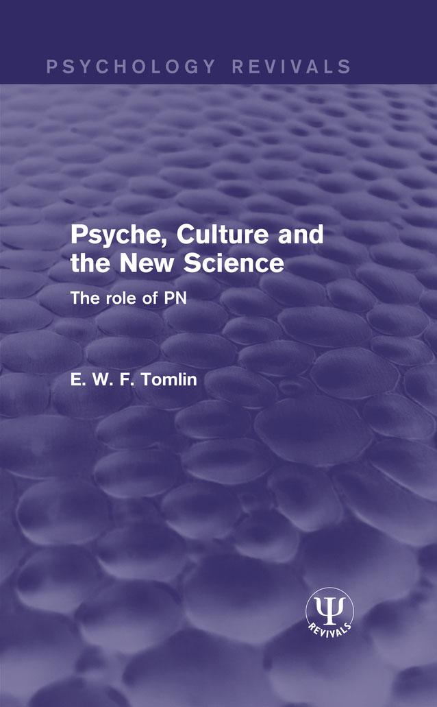 Psyche, Culture and the New Science by E. W. F. Tomlin