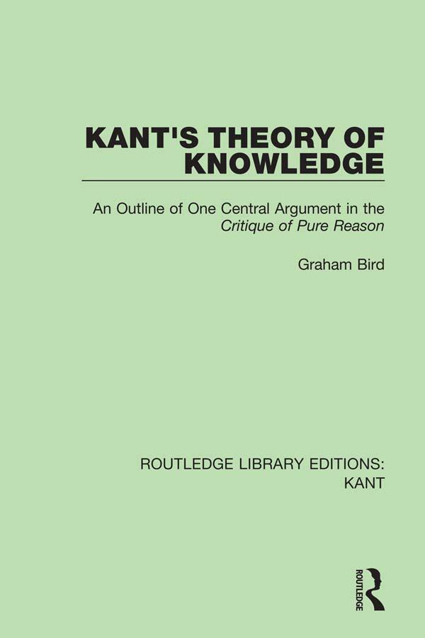 Kant's Theory of Knowledge by Graham Bird