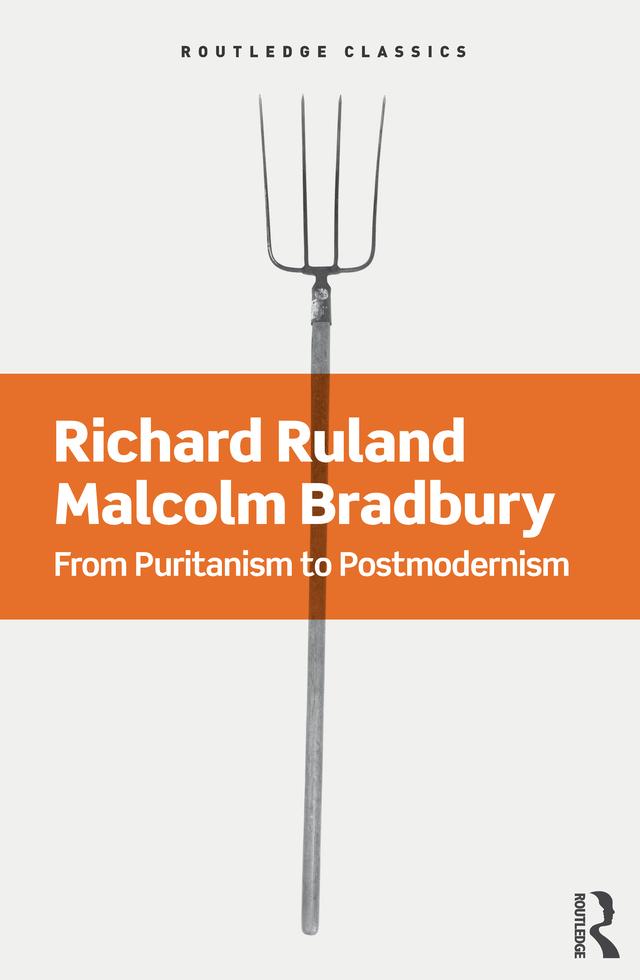 From Puritanism to Postmodernism by Malcolm Bradbury, Richard Ruland