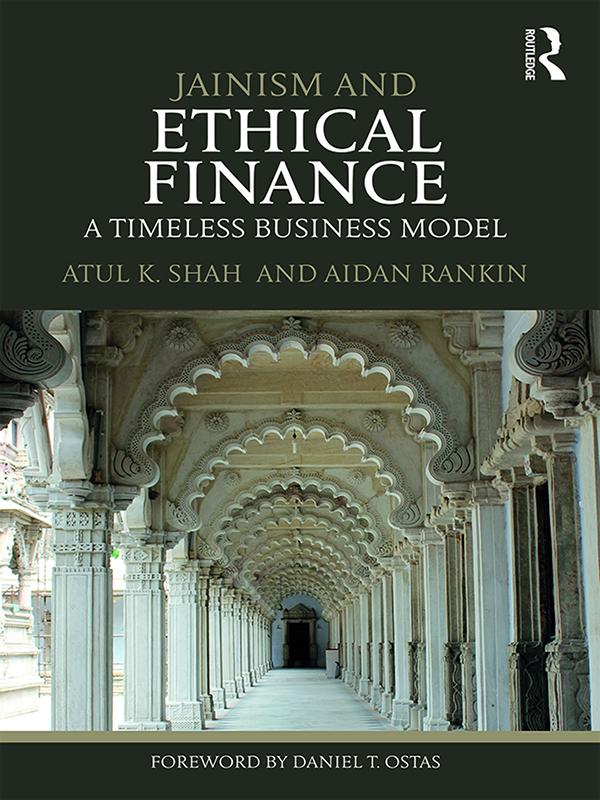Jainism and Ethical Finance by Aidan Rankin, Atul Shah