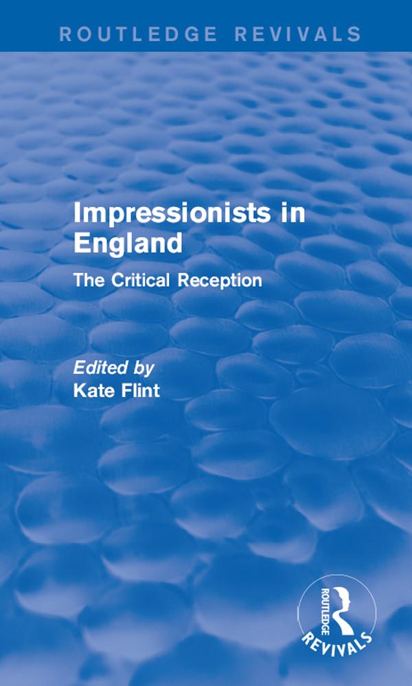 Impressionists in England (Routledge Revivals) by Kate Flint