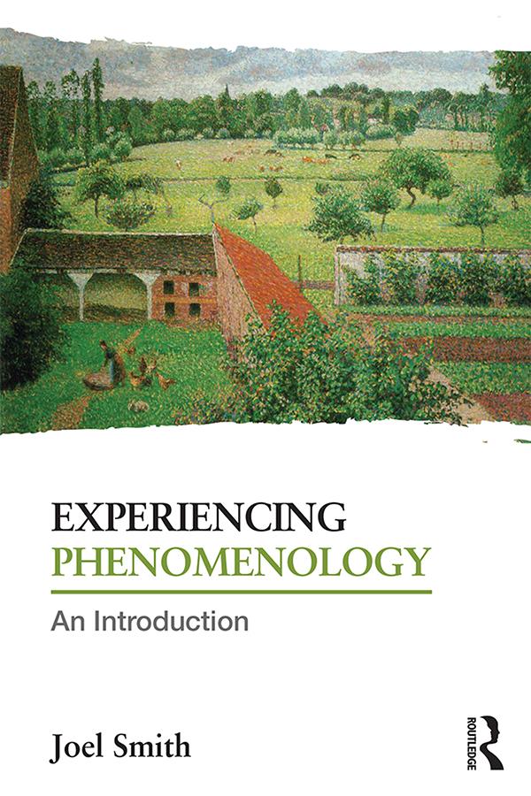 Experiencing Phenomenology by Joel Smith