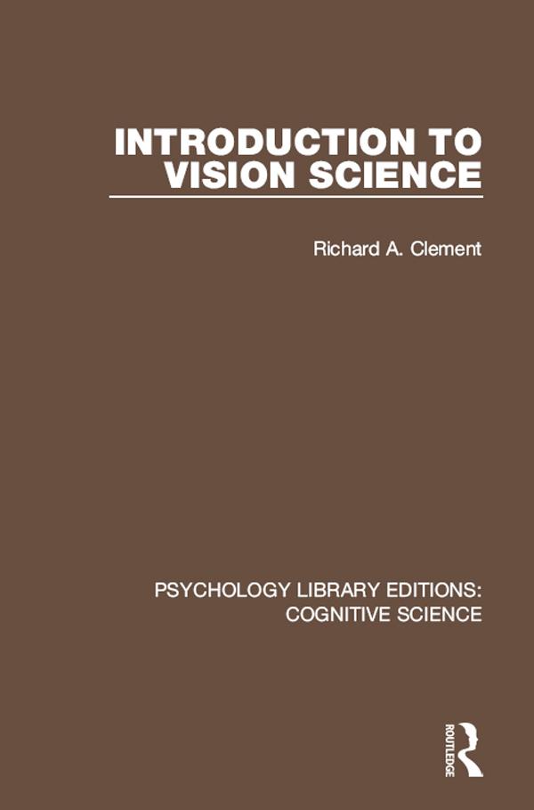Introduction to Vision Science by Richard A. Clement