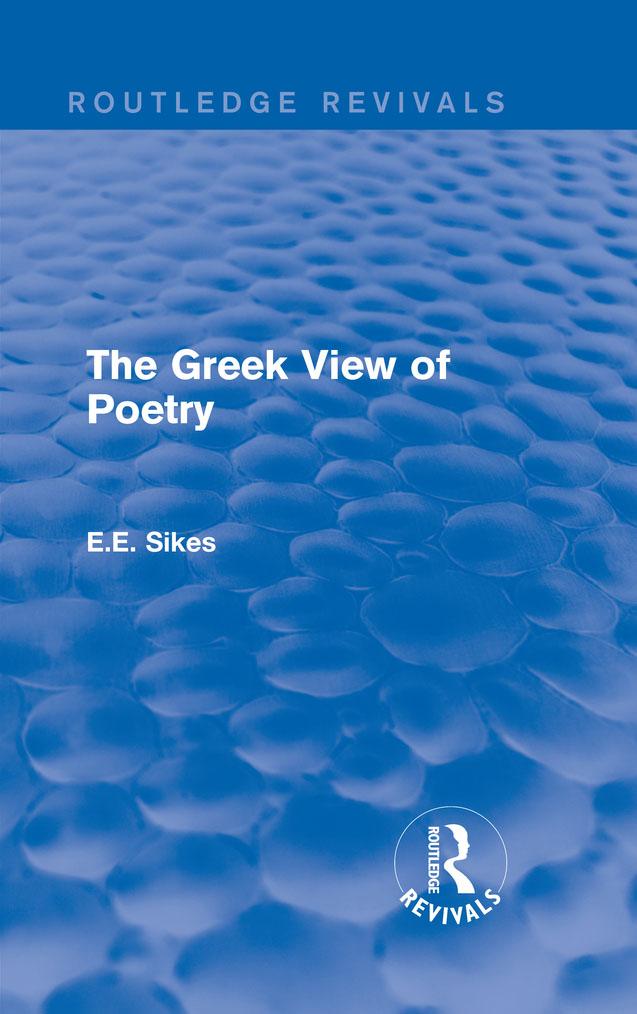 The Greek View of Poetry by E.E. Sikes