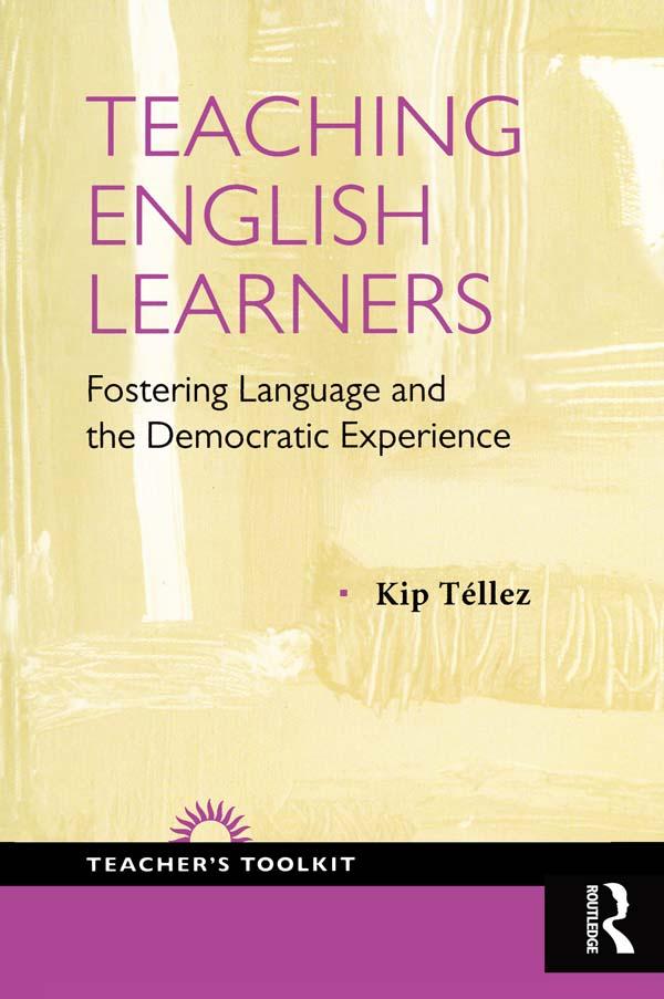 Teaching English Learners by Kip Tellez