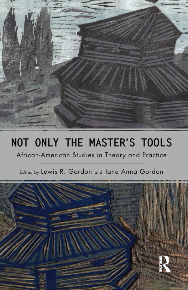 Not Only the Master's Tools by Jane Anna Gordon, Lewis R. Gordon