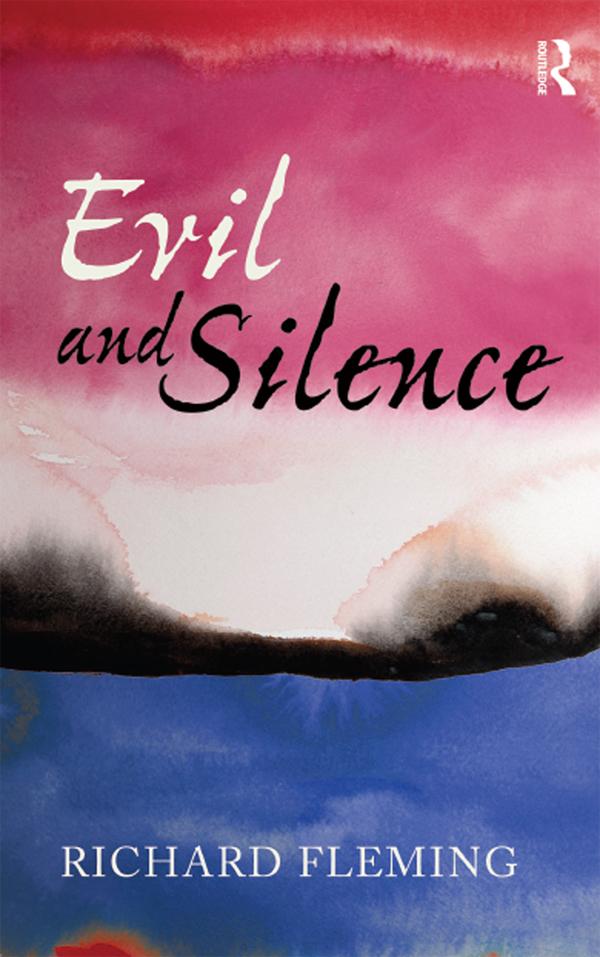 Evil and Silence by Richard Fleming