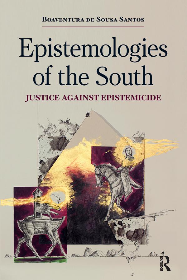 Epistemologies of the South by Boaventura de Sousa Santos
