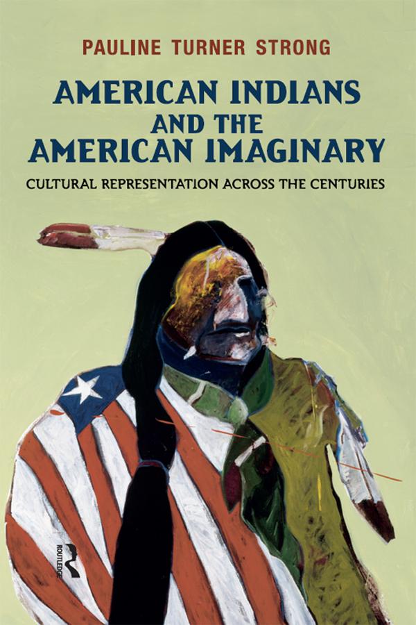 American Indians and the American Imaginary by Pauline Turner Strong