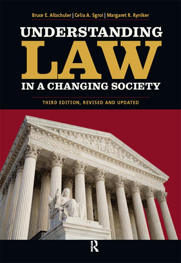 Understanding Law in a Changing Society by Bruce E. Altschuler, Celia A. Sgroi, Margaret R. Ryniker