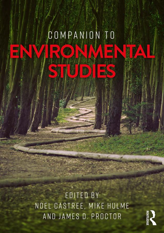 Companion to Environmental Studies by James D. Proctor, Mike Hulme, Noel Castree