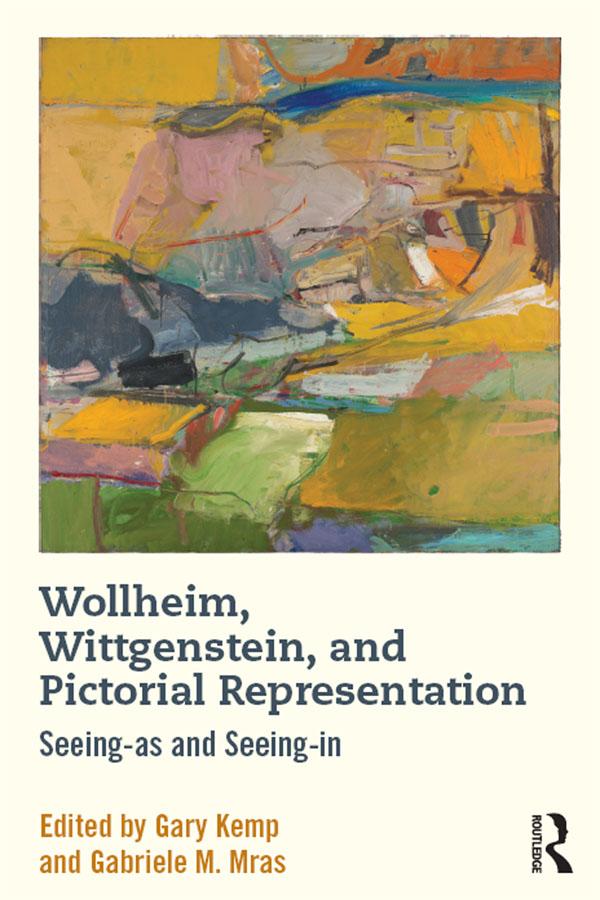 Wollheim, Wittgenstein, and Pictorial Representation by Gabriele Mras, Gary Kemp