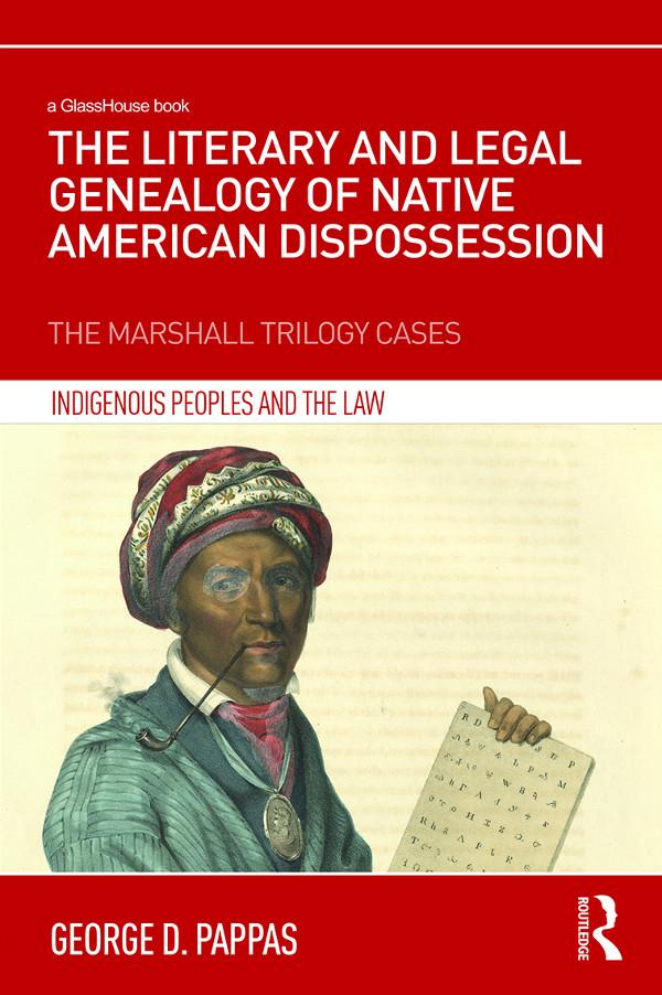 The Literary and Legal Genealogy of Native American Dispossession by George Pappas