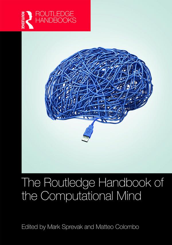 The Routledge Handbook of the Computational Mind by Mark Sprevak, Matteo Colombo
