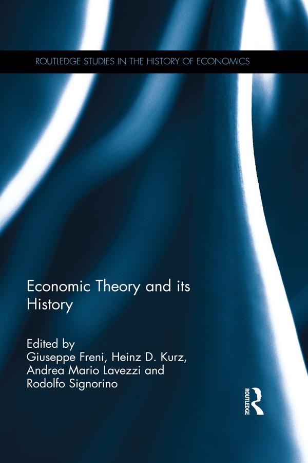 Economic Theory and its History by Andrea Mario Lavezzi, Giuseppe Freni, Heinz D. Kurz, Rodolfo Signorino