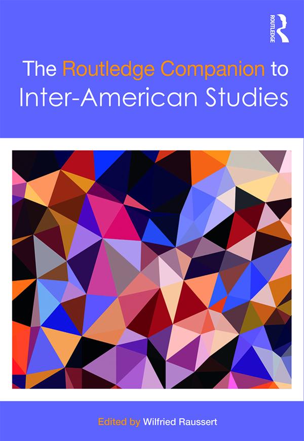 The Routledge Companion to Inter-American Studies by Wilfried Raussert