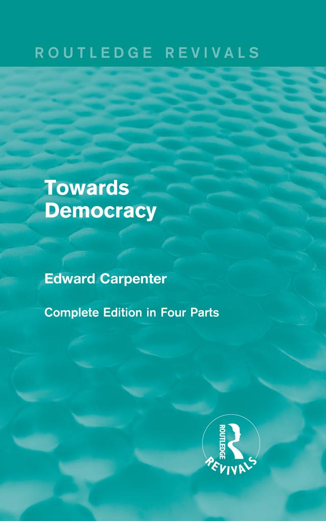 Towards Democracy by Edward Carpenter