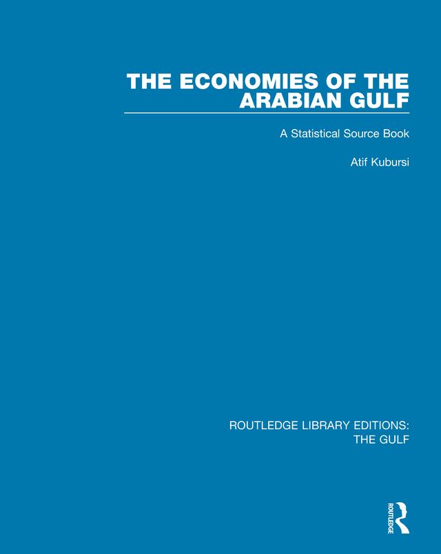 The Economies of the Arabian Gulf by Atif A. Kubursi