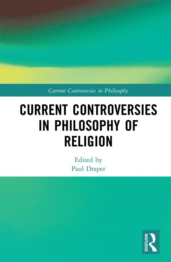 Current Controversies in Philosophy of Religion by Paul Draper