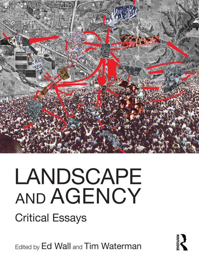 Landscape and Agency by Ed Wall, Tim Waterman