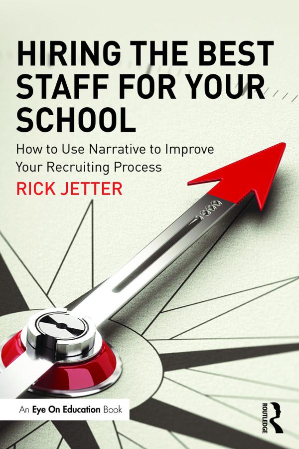 Hiring the Best Staff for Your School by Rick Jetter