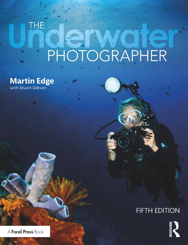 The Underwater Photographer by Martin Edge, Stuart Gibson