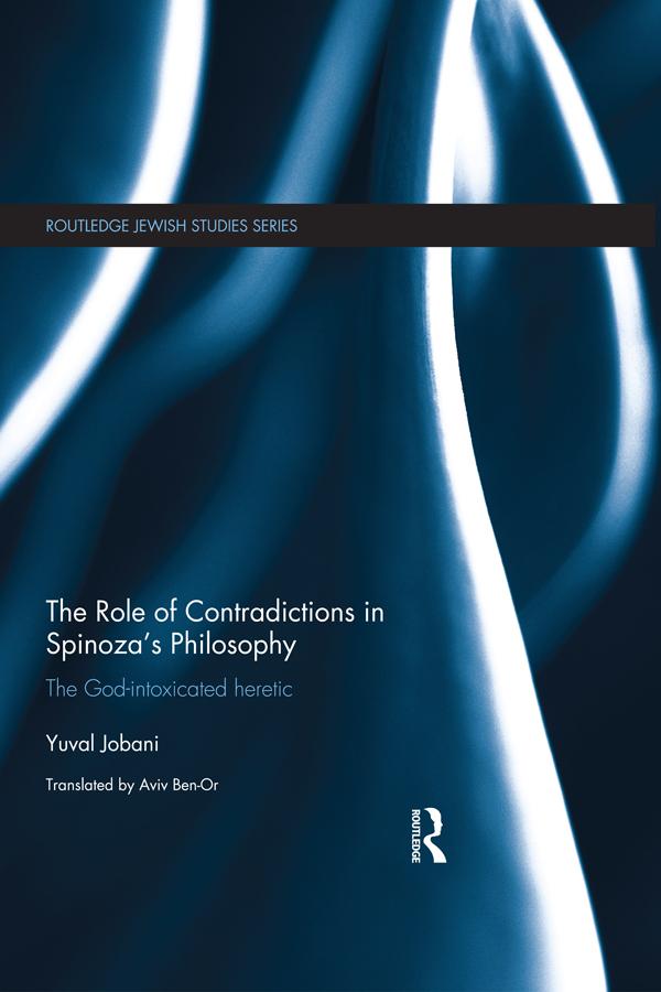The Role of Contradictions in Spinoza's Philosophy by Yuval Jobani