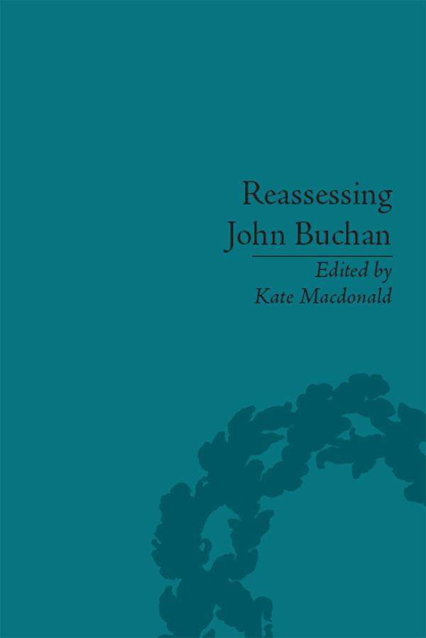 Reassessing John Buchan by Kate Macdonald