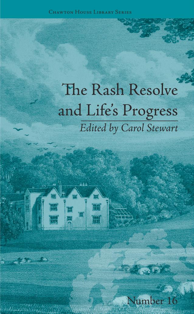 The Rash Resolve and Life's Progress by Carol Stewart