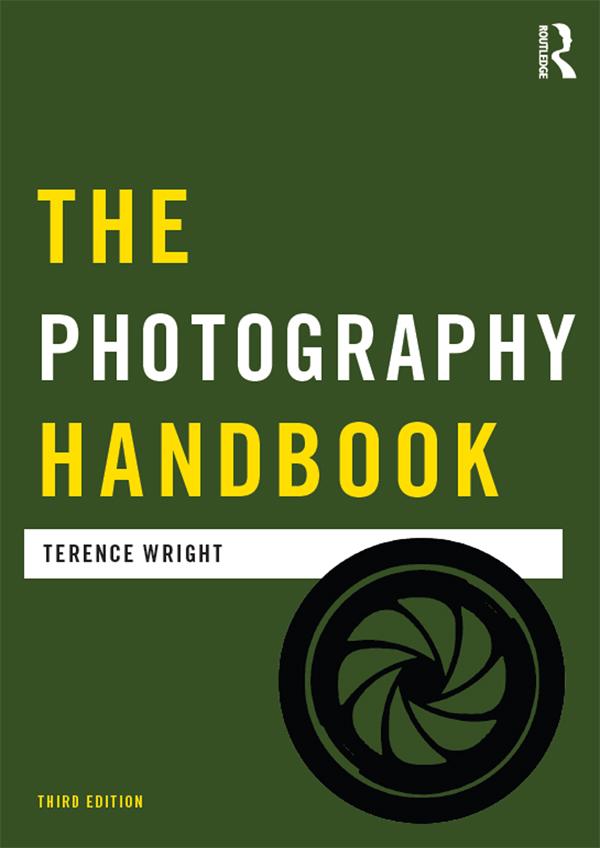 The Photography Handbook by Terence Wright