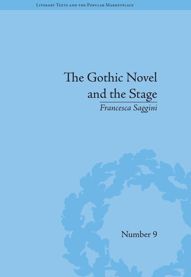 The Gothic Novel and the Stage by Francesca Saggini
